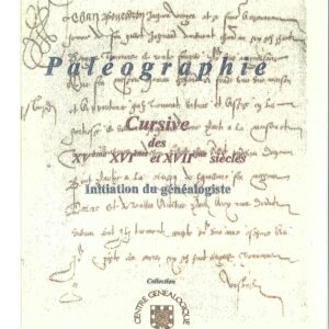 B17 <br>Paléographie de la cursive des XVe, XVIe et XVIIe siècles