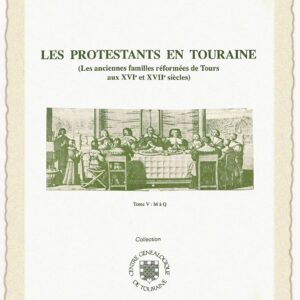 C33e<br>Les protestants en Touraine<br>Tome V<br> <br> 