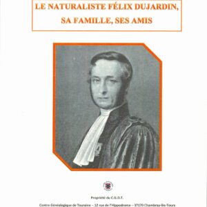 C60 Le naturaliste FÉLIX DUJARDIN, sa famille, ses amis