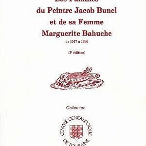 C10<br>Les familles du peintre<br>Jacob BUNEL et<br>sa femme<br>Marguerite BAHUCHE