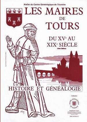 C14<br>Les maires de Tours,<br>XVe-XIXe siècles<br> <br>