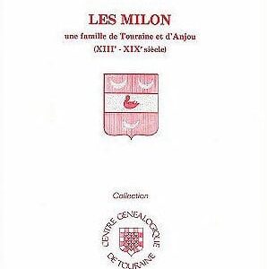 C17<br>Les MILON,<br>une famille de<br>Touraine et d'Anjou<br> 