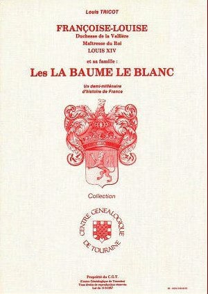 C21<br>Françoise Louise,<br>duchesse de La Vallière<br>et sa famille, les<br>La Baume Le Blanc