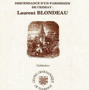 C26<br>Descendance d'un<br>paroissien de<br>Crissay :<br>Laurent BLONDEAU