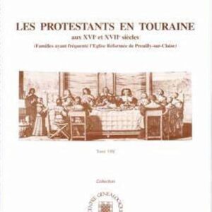 C33h<br>Les protestants en Touraine<br>Tome VIII<br>Preuilly<br> 
