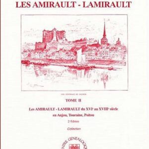 C3b<br>Les AMIRAULT-<br>LAMIRAULT<br>du XVIe au XVIIIe<br> 