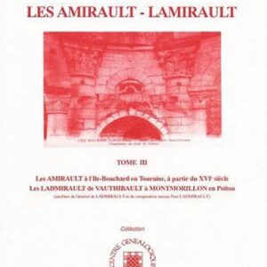 C3c<br>Les AMIRAULT<br>à l'Ile-Bouchard,<br>XVIème siècle<br> 
