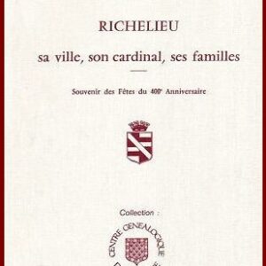 E2<br>Richelieu, sa ville,<br>son Cardinal, ses familles