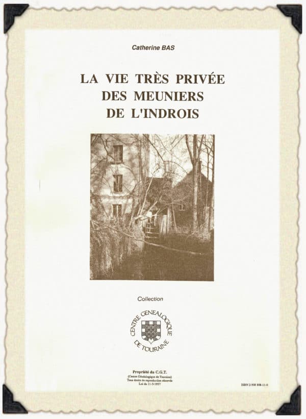 C35<br>La vie très privée<br>des meuniers<br>de l'Indrois<br>