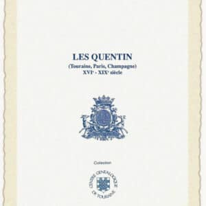 C36 Les QUENTIN Touraine, Paris, Champagne XIVe – XIXe