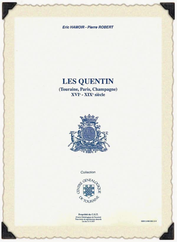 C36 Les QUENTIN Touraine, Paris, Champagne XIVe – XIXe